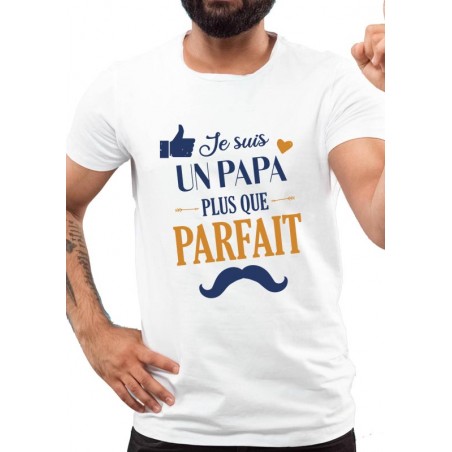 Tee-Shirt Papa Plus que Parfait